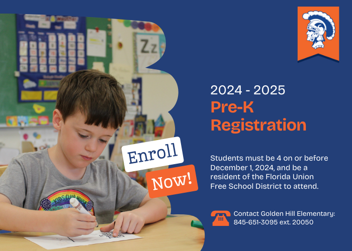 Golden Hill Elementary pre-K registration is open for the 2024-2025 school year! This opportunity is open to children who reside in the Florida Union Free School District and will be four years old on or before December 1, 2024. Please call the Golden Hill Elementary School main office at 845-651-3095, ext. 20050 to express interest and provide necessary information.